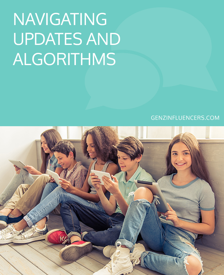 Navigating Updates and Algorithms // Gen Z Influencers